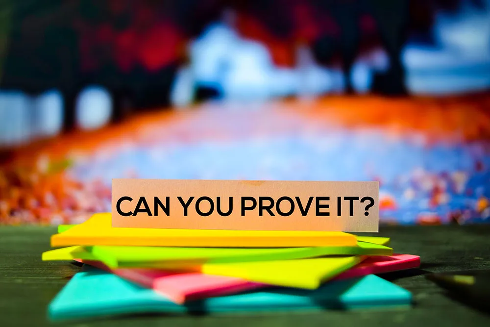 Can you prove it?